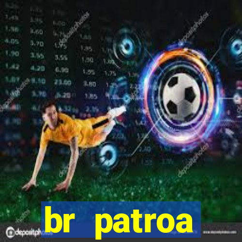 br patroa plataforma jogo online